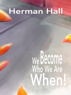 cover image of We Become Who We Are When!